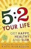 Image de 5:2 Your Life: Get Happy, Healthy and Slim