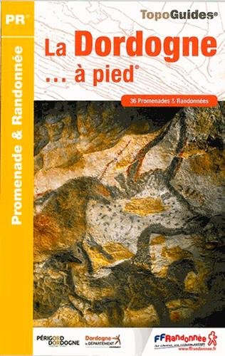 Download La Dordogne... à pied : 36 promenades & randonnées Download La Dordogne... à pied : 36 promenades & randonnées
