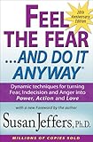 Image de Feel the Fear and Do It Anyway®: Dynamic techniques for turning Fear,