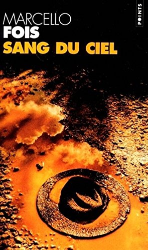 Télécharger Le Sang du ciel PDF Lire En Ligne Télécharger Le Sang du ciel PDF Lire En Ligne