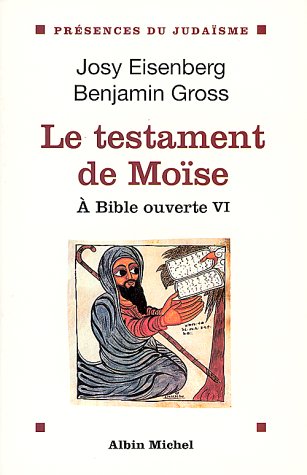 A Bible ouverte, tome 6 : Le Testament de Moïse A Bible ouverte, tome 6 : Le Testament de Moïse