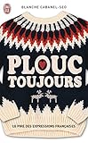 Plouc toujours : Le pire des expressions françaises