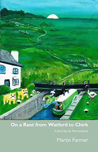 On a Rant from Watford to Chirk: An Army Veteran's Journey by Narrowboat