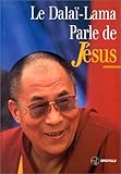 Le Dalaï-Lama parle de Jésus