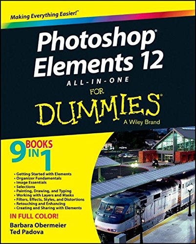 Download Photoshop Elements 12 All-in-one For Dummies (For Dummies (Computers))