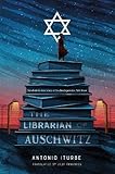The Librarian of Auschwitz by 