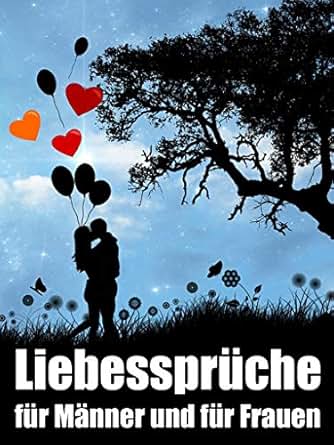 Liebessprüche Für Männer Und Für Frauen 52 Liebessprüche Für Ein Ganzes Jahr Liebe Sprüche 1