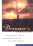 Image de The Dreamer's Companion: A Young Person's Guide to Understanding Dreams and Using Them Creatively