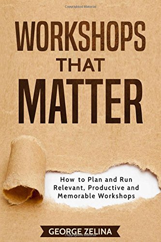 Download WORKSHOPS THAT MATTER: How to Plan and Run Relevant, Productive and Memorable Workshops Download WORKSHOPS THAT MATTER: How to Plan and Run Relevant, Productive and Memorable Workshops