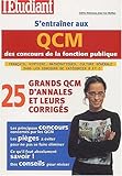 S'entraîner aux QCM des concours de la fonction publique. 25 grands QCM d'annales et leurs corrigés
