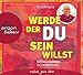 Werde, der du sein willst: Schlüssel-Gedanken für ein neues Leben by Robert Betz, Jutta Ribbrock
