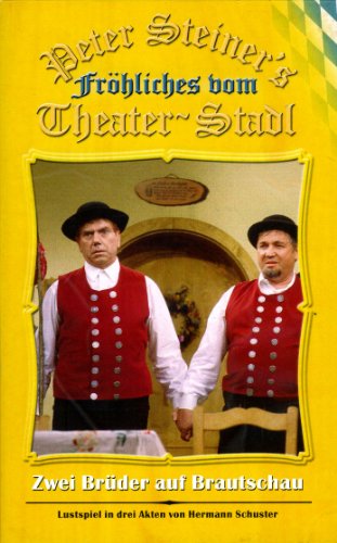 Preisvergleich Produktbild Peter Steiners Theaterstadl - Zwei Brüder auf Brautschau