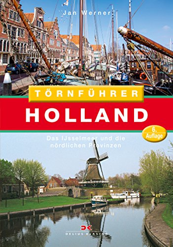 Törnführer Holland 2 Das Ijsselmeer Und Die Nördlichen Provinzen - 