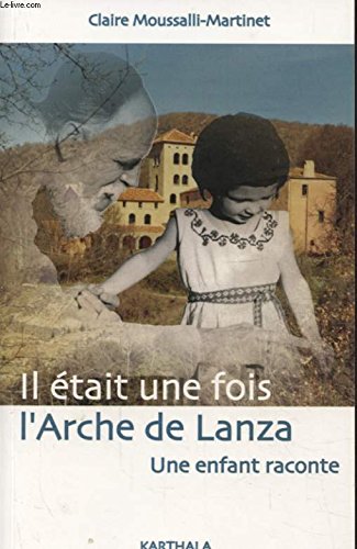 Il était une fois l'Arche de Lanza Il était une fois l'Arche de Lanza