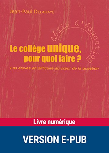 Download Le collège unique, pour quoi faire ?