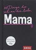Image de 33 Dinge, die ich an dir liebe, Mama (GROH Eintragbücher)