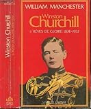 Winston Churchill, tome 1 : rêves, gloire