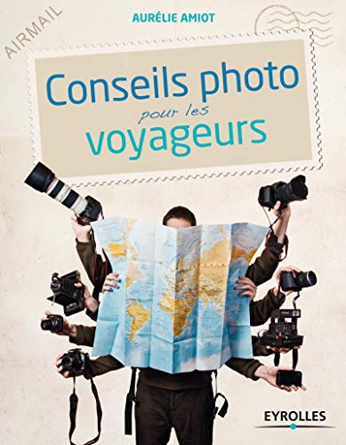 Télécharger Conseils photo pour les voyageurs livre En ligne