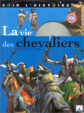 couverture de : La vie des chevaliers