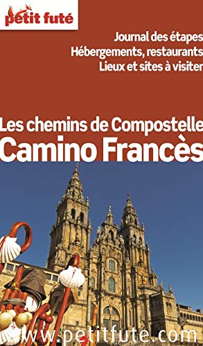 Télécharger Petit Futé Chemins de Compostelle - Camino Francés livre En ligne