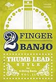  2-FINGER-BANJO: THUMB LEAD STYLE