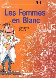jaquette livre Les Femmes en Blanc, Tome 1 :