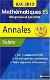 Image de Annales Bac 2010, Mathématiques ES : Obligatoire et Spécialité