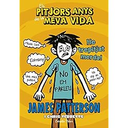 Els pitjors anys de la meva vida 7. He trepitjat merda (Biblioteca James Patterson)