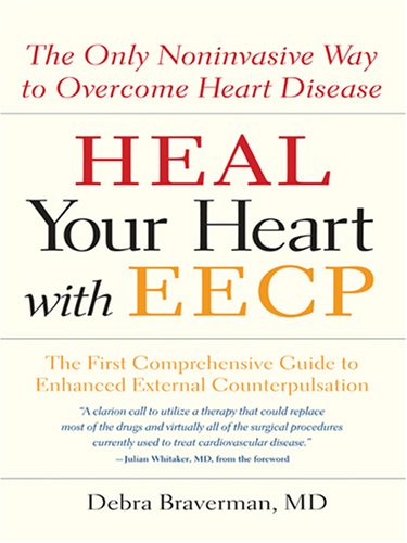 Pdf Heal Your Heart With Eecp The Only Noninvasive Way To Overcome Heart Disease Thorndike Health Home Learning Epub Silvanusprabhu