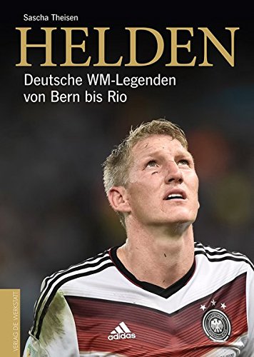 Download Helden: Deutsche WM-Legenden von Bern bis Rio Download Helden: Deutsche WM-Legenden von Bern bis Rio