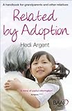 Image de Related by Adoption: A Handbook for Grandparents and Other Relatives (Baaf)