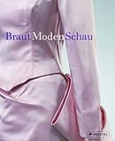 Braut /Moden /Schau: Hochzeitskleider und Accessoires 1755-2005 by
