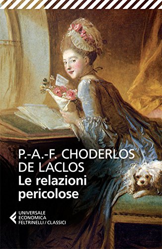 Download Le relazioni pericolose (Universale economica. I classici) Download Le relazioni pericolose (Universale economica. I classici)