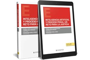 Inteligencia artificial y proceso penal: un reto para la justicia (Papel + e-book)