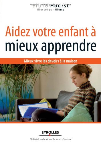 couverture de : Aidez votre enfant &agrave; mieux apprendre : Mieux vivre les de...