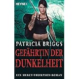 Tanz Der Wolfe Mercy Thompson 7 Roman Mercy Thompson Reihe Band 7 Amazon De Briggs Patricia Lamatsch Vanessa Bucher