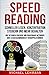 Produktbild SPEED READING – SCHNELLER LESEN, KONZENTRATION STEIGERN UND MEHR BEHALTEN – WIE SIE DURCH EINFACHE UND PRAXISNAHE METHODEN IHRE LESEGESCHWINDIGKEIT VERDOPPELN KÖNNEN