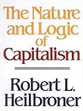 The Nature and Logic of Capitalism (English Edition) by 