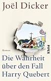 Die Wahrheit über den Fall Harry Quebert von Joël Dicker