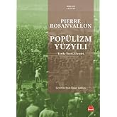 Pop&uuml;lizm Y&uuml;zyılı: Tarih, Teori, Eleştiri