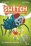 Switch, Tome 2 : Mouches à la rescousse