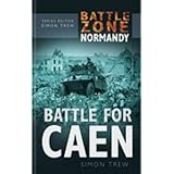 Battle for Caen (Battle Zone Normandy) (Battle Zone Normandy S.)