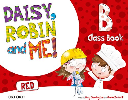 Pack Daisy, Robin & Me! Level B Class Book (Red Color) (Daisy, Robin and Me!)