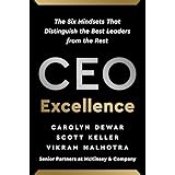 CEO Excellence: The Six Mindsets That Distinguish the Best Leaders from the Rest
