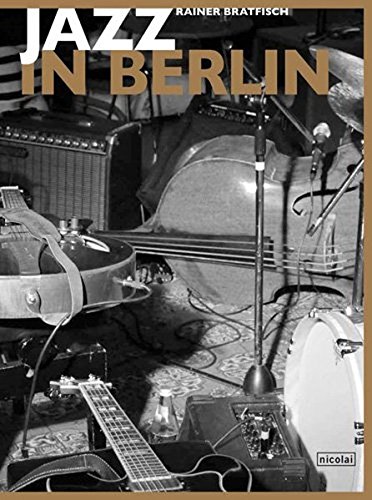Download Jazz in Berlin: Stile Szenen Stars Download Jazz in Berlin: Stile Szenen Stars
