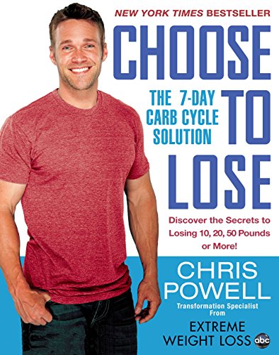 Télécharger Choose to Lose: The 7-Day Carb Cycle Solution (English Edition) Livre PDF Gratuit