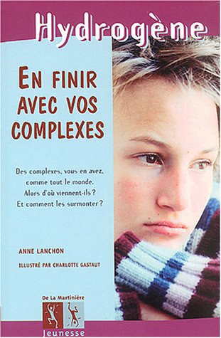 En finir avec vos complexes