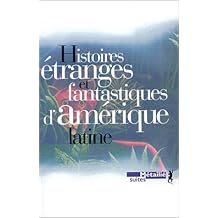 Histoires &eacute;tranges et fantastiques d'Am&eacute;rique latine