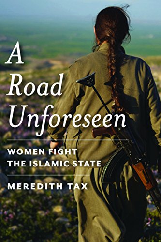 Book's Cover of A Road Unforeseen: Women Fight the Islamic State