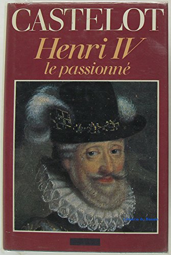 Henri IV le passionné